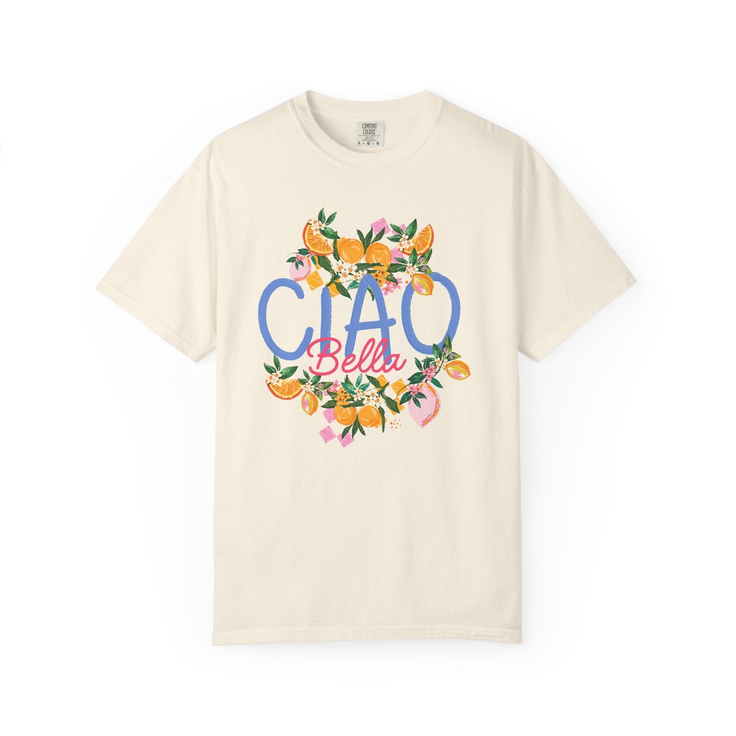 Ciao Bella -  Comfort Colors®